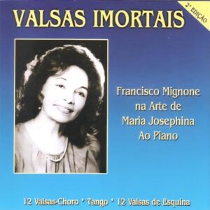 CD Valsas Imortais - Maria Josephina Mignone (CDs)