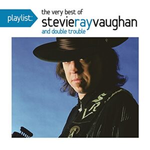 Playlist: The Very Best of Stevie Ray Vaughan and Double Trouble - Stevie Ray Vaughan (CDs)