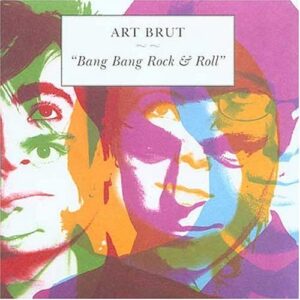 Bang Bang Rock & Roll - Art Brut (CDs)
