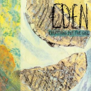 Eden (2026 Deluxe Edition) - Everything But the Girl (CDs)