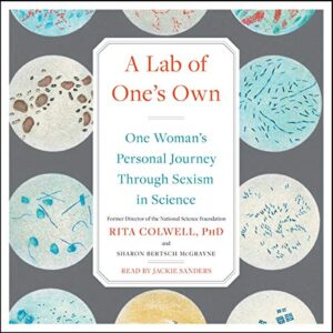 A Lab of One's Own: One Woman's Personal Journey Through Sexism in Science - Colwell PhD, Rita (CDs)