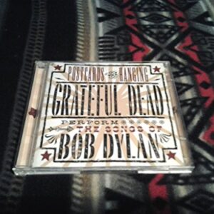 Postcards of the Hanging - Grateful Dead Perform the Songs of Bob Dylan - Grateful Dead (CDs)