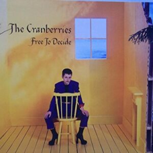 Free to Decide [CD 1] - Cranberries, The (CDs)