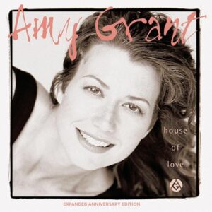 House Of Love (Expanded Anniversary Edition) [2 CD] - Amy Grant (CDs)