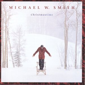 Christmastime - Michael W. Smith (CDs)
