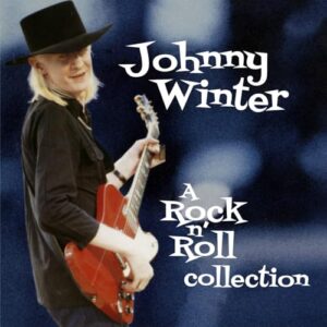A ROCK N’ ROLL COLLECTION (2CD) - JOHNNY WINTER (CDs)