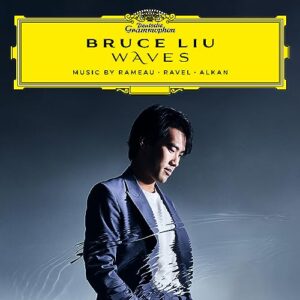 WAVES: Music by Rameau, Ravel, Alkan - Bruce Liu (CDs)