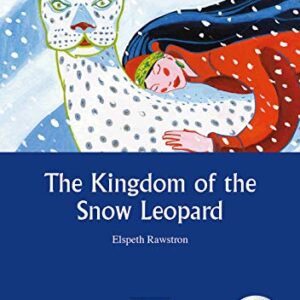 The kingdom of the snow leopard - Pre-Intermediate - Rawstron, Elspeth (CDs)