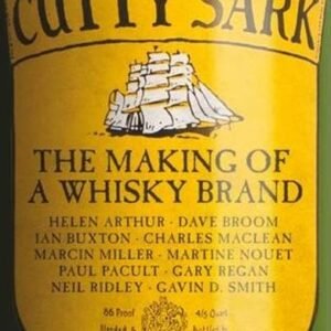 Cutty Sark: The Making of a Whisky Brand - Buxton, Ian (Bebidas)