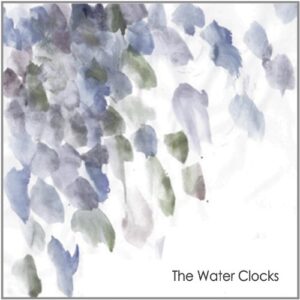 Water Clocks - Water Clocks (CDs)