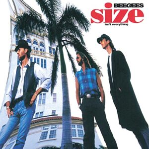 SIZE ISN'T EVERYTHING - The Bee Gees (CDs)
