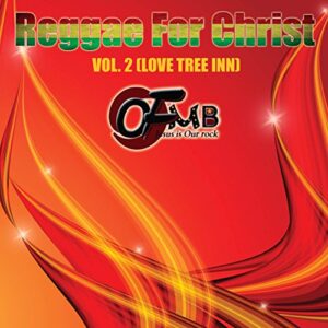 Reggae For Christ, Vol 2. (Love Tree Inn) - Ofmb (CDs)