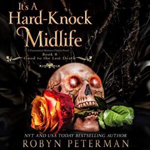It's a Hard-Knock Midlife: 8 - Peterman, Robyn (CDs)