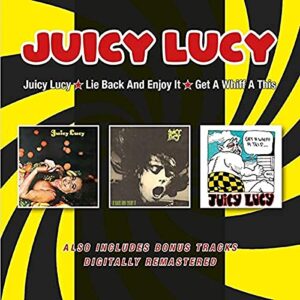 Juicy Lucy / Lie Back And Enjoy It / Get A Whiff (CDs)