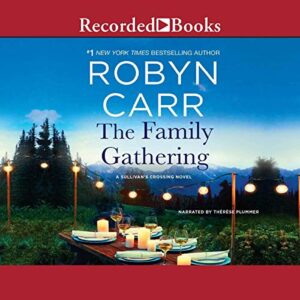 The Family Gathering (The Sullivan's Crossing Series) - Robyn Carr (CDs)