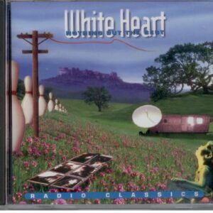 Nothing But the Best - White Heart (CDs)