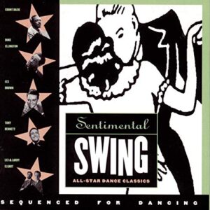 Sentimental Swing: All-Star Dance Classics [12 Hits] [Audio CD] Various Artists; Les Brown; Les Elgart; Larry Elgart; Tony Bennett; Duke Ellington and Count Basie (CDs)