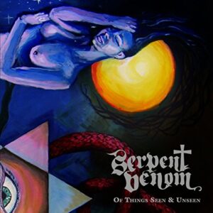 Of Things Seen & Unseen - Serpent Venom (CDs)