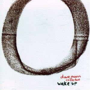 Wake Up - Dave Mann Collective (CDs)