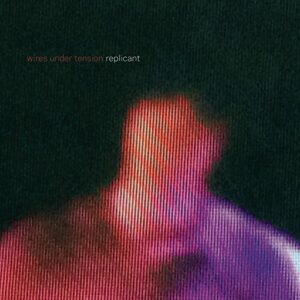 Replicant - WIRES UNDER TEN (CDs)
