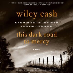 This Dark Road to Mercy Lib/E - Cash, Wiley (CDs)