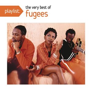 Playlist: The Very Best of the Fugees - Fugees (CDs)
