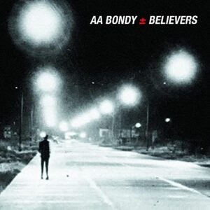 Believers [Disco de Vinil] - A.A. Bondy (Discos de Vinil)