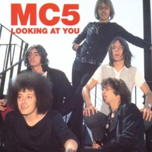 Looking at You - Mc5 (CDs)