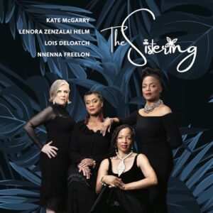 The Sistering - Sistering / Deloatch, Lois / Freelon, Nnenna (CDs)