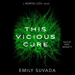 This Vicious Cure: A Mortal Coil Novel: 3 - Suvada, Emily (CDs)