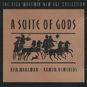Suite of Gods - Rick Wakeman & Ramon Remedios (CDs)