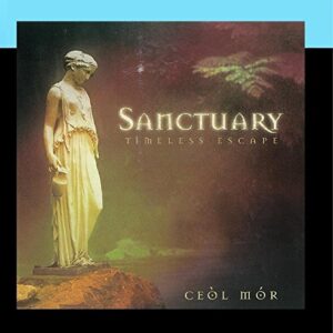 Sanctuary: Timeless Escape - Ceòl Mór (CDs)