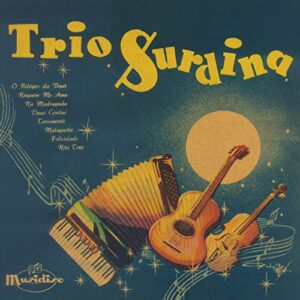 Trio Surdina (1953) - Trio Surdina (CDs)