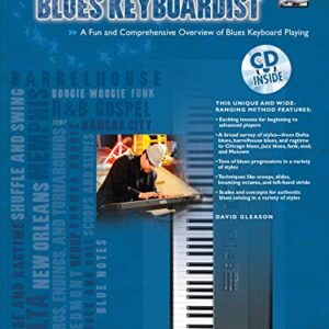 Total* the Total Blues Keyboardist: A Fun and Comprehensive Overview of Blues Keyboard Playing, Book & CD - Gleason, David (CDs)