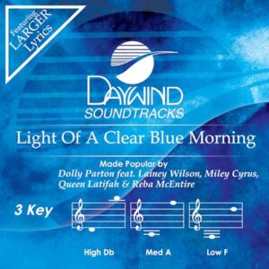 Light Of A Clear Blue Morning [Accompaniment/Performance Track] - Dolly Parton feat. Lainey Wilson, Miley Cyrus, Queen Latifah & Reba McEntire (CDs)