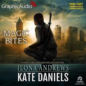 Magic Bites [Dramatized Adaptation]: Kate Daniels 1 - Andrews, Ilona (CDs)