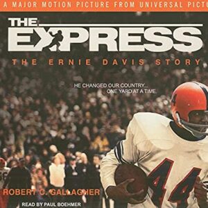 The Express: The Ernie Davis Story - Gallagher, Robert C. (CDs)