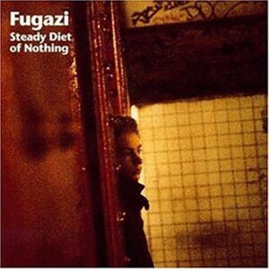 Steady Diet of Nothing - Fugazi (CDs)
