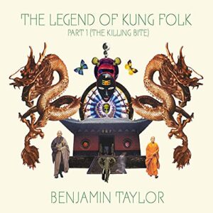 The Legend Of Kung Folk Part 1 (The Killing Bite) - Ben Taylor (CDs)