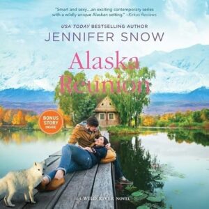 Alaska Reunion Lib/E: Library Edition: 5 - Snow, Jennifer (CDs)