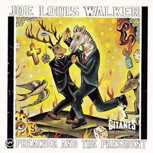 PREACHER & THE PRESIDENT (1998) - Joe Louis Walker (CDs)