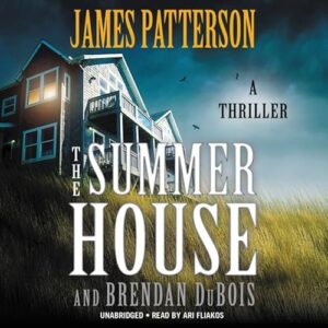 The Summer House: A Thriller - Patterson, James (CDs)