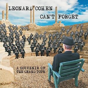 Can't Forget: A Souvenir of the Grand Tour by Leonard Cohen (CDs)