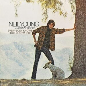 Neil Young - Everybody Knows This Is Nowhere [Remastered] - Neil Young / Crazy Horse (CDs)