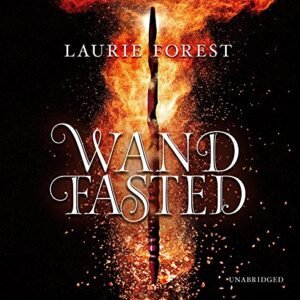 Wandfasted Lib/E: The Black Witch Chronicles - Forest, Laurie (CDs)