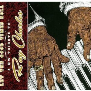 Let The Good Times Roll: A NW Tribute To Ray Charles - VARIOUS ARTISTS (CDs)