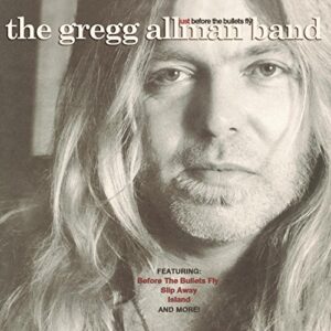 Just Before the Bullets Fly - Allman, Gregg (CDs)