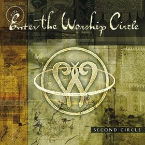 Second Circle - Enter the Worship Circle (CDs)