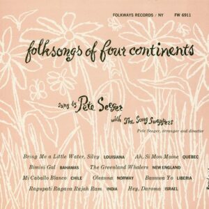 Folk Songs of Four Continents - Song Swappers & Pete Seeger (CDs)