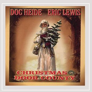 Christmas in Door County - Doc Heide and Eric Lewis (CDs)